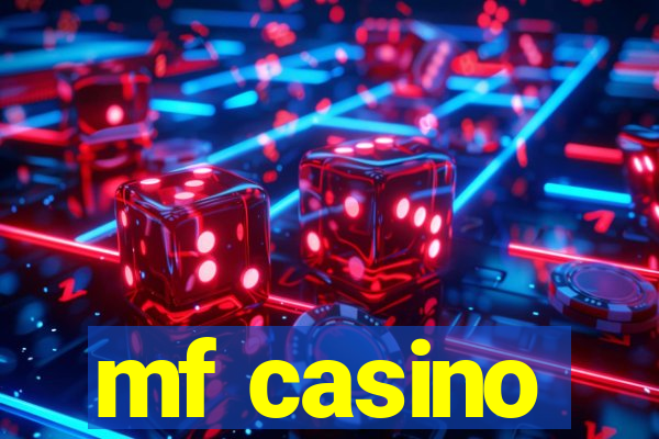 mf casino